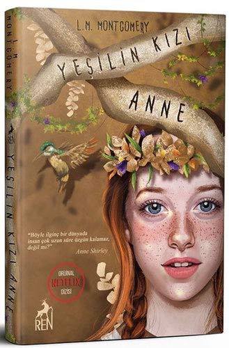 Lucy Maud Montgomery: Yeşilin Kızı Anne (Hardcover, 2020, Ren Kitap)