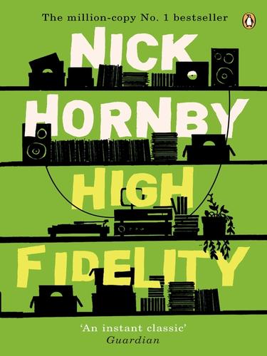 Nick Hornby: High Fidelity (EBook, 2009, Penguin Group UK)