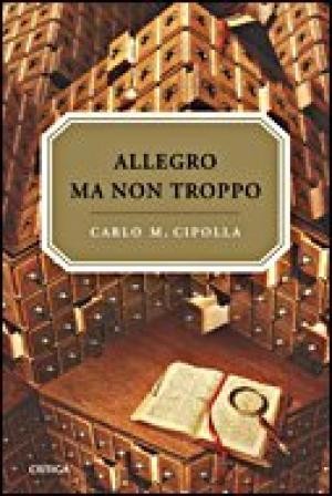 Carlo Maria Cipolla: Allegro ma non troppo (Paperback, Spanish language, 2006, Crítica)