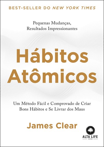 _: Hábitos Atômicos (Paperback, 2019, Alta Books, Editora Alta Life)