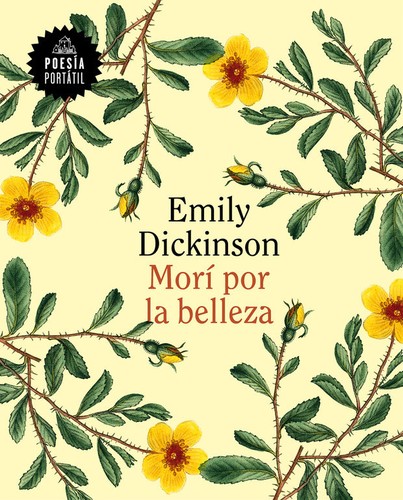 Emily Dickinson: Morí por belleza (2017, Penguin Random House)