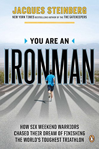 Jacques Steinberg: You Are an Ironman (Paperback, Penguin Books)
