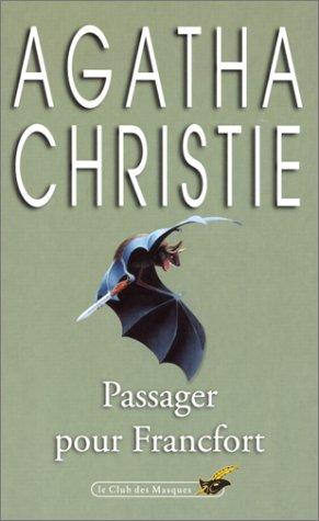 Agatha Christie: Passenger Pour Francfort (Paperback, French language, 1982, Editions Flammarion)