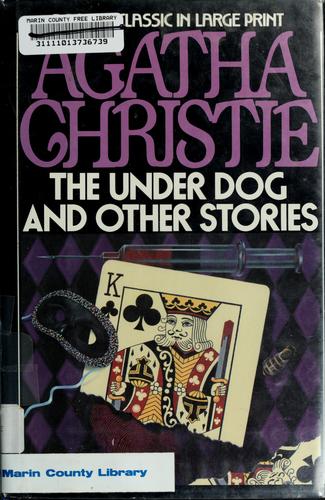 Agatha Christie: The under dog and other stories (1991, G.K. Hall)