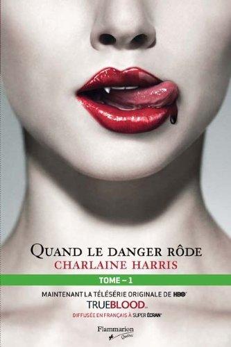 Charlaine Harris: Quand le danger rôde (French language)