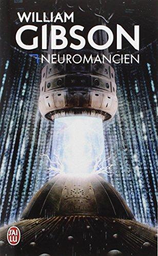 William Gibson, William Gibson (unspecified): Neuromancien (Paperback, French language, 2001, J'ai Lu)