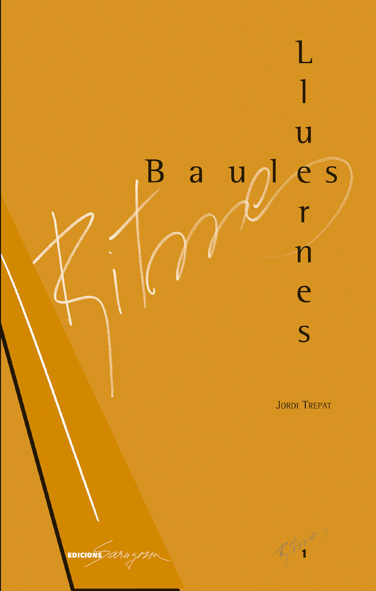 Jordi Trepat i Piqué: Baules. Lluernes (Paperback, Català language, 2008, Edicions Saragossa)