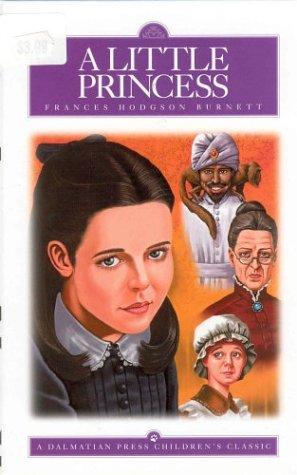 Frances Hodgson Burnett: A Little Princess (Children's Classics) (Hardcover, 2003, Dalmatian Press)