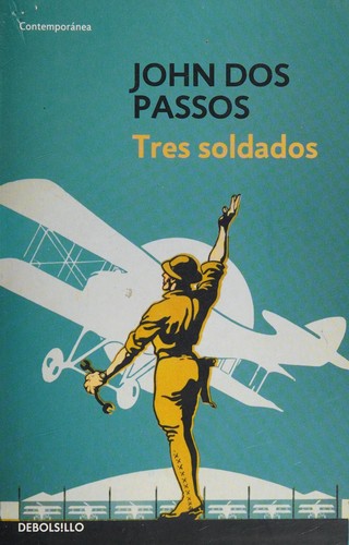 John Dos Passos: Tres Soldados (Paperback, Spanish language)