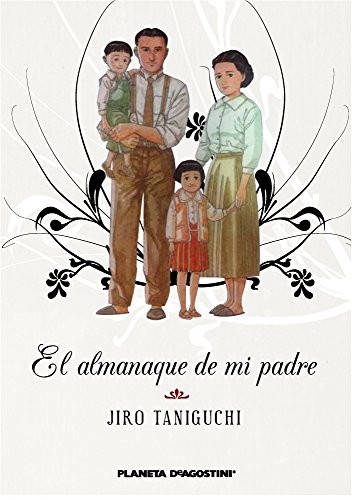 Daruma, Jiro Taniguchi: El almanaque de mi padre  PDA (Hardcover, 2013, Planeta Cómic)