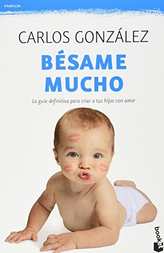 Carlos González: Bésame mucho (Paperback, 2013, EDICIONES TEMAS DE HOY)