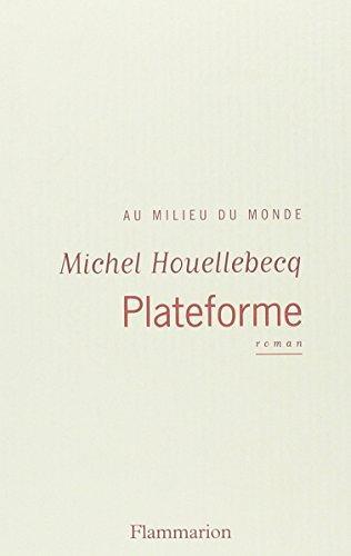 Michel Houellebecq: Plateforme (Paperback, French language, 2001, Editions Flammarion)