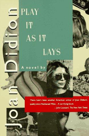 Joan Didion: Play It As It Lays (Farrar, Straus and Giroux)