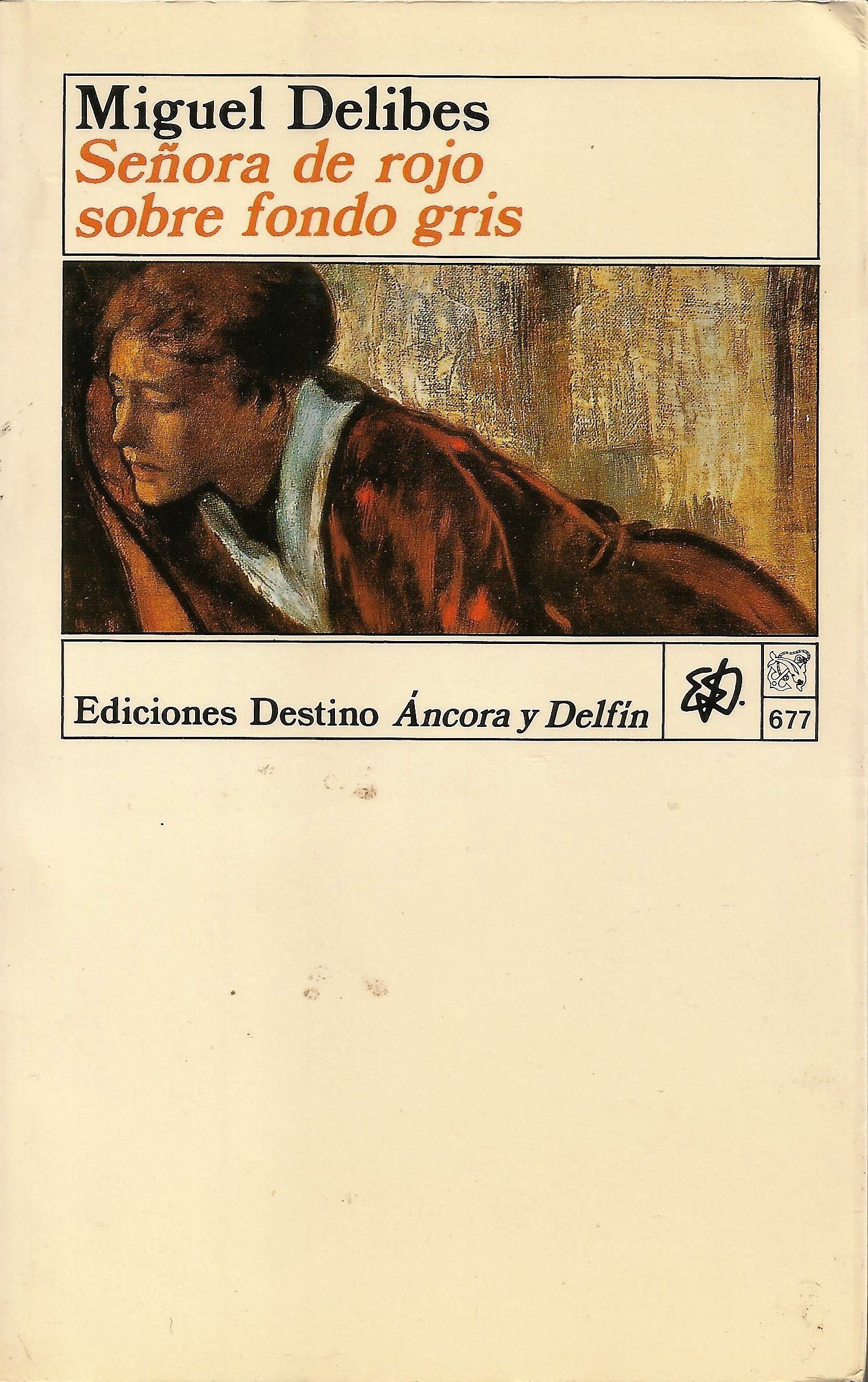 Miguel Delibes: Señora de rojo sobre fondo gris (castellano language, Ediciones Destino)