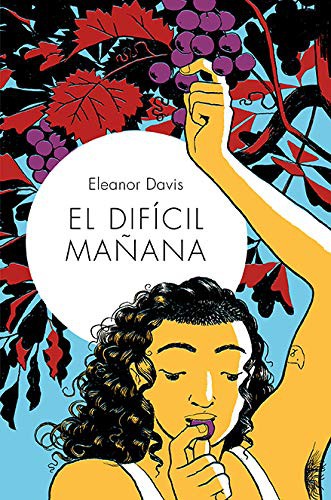 Santiago García Fernández, Eleanor Davis: El difícil mañana (Hardcover, 2020, ASTIBERRI EDICIONES)