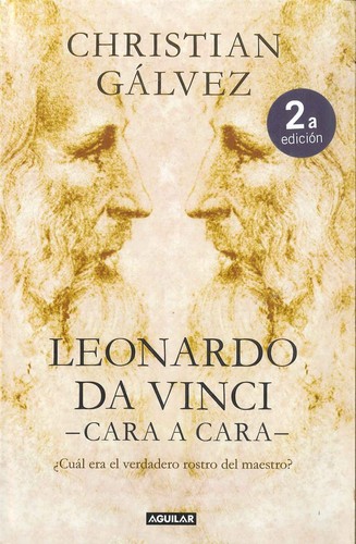 Leonardo Da Vinci : cara a cara (2017, Aguilar)