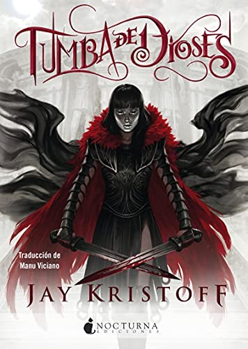 Jay Kristoff, Manuel Viciano Delibano: Tumba de Dioses (Paperback, 2021, Nocturna Ediciones)