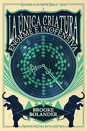 Brooke Bolander, Carla Bataller Estruch, Ainhoa Goñi: La única criatura enorme e inofensiva (Paperback, 2020, Crononauta)
