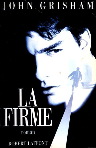 John Grisham: The Firm (Paperback, French language, 1992, Robert Laffont)