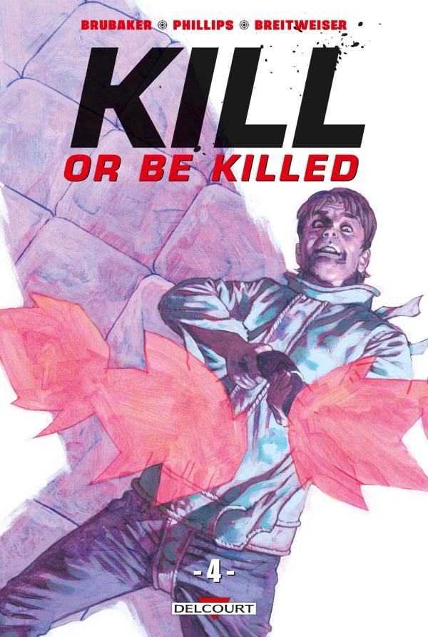Ed Brubaker: Kill or Be Killed, Tome 4 (French language, 2019)
