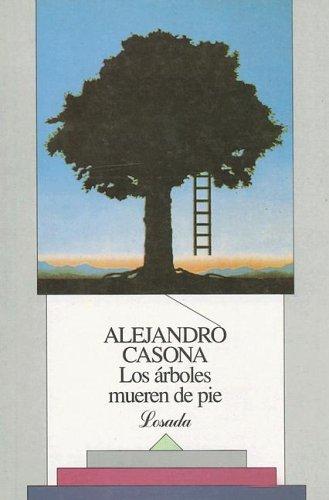 Alejandro Casona: Los Arboles Mueren de Pie (Paperback, Spanish language, 1994, Losada)