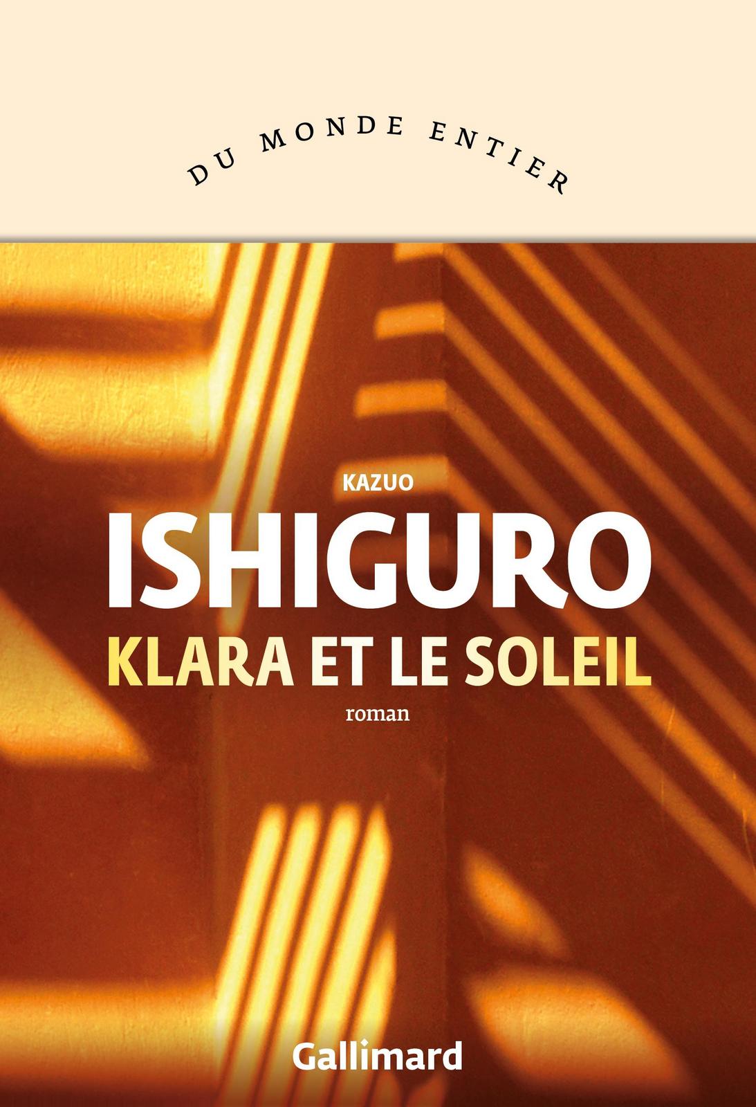 Kazuo Ishiguro, Kazuo Ishiguro, Laura Vives, Mauricio Bach: Klara et le soleil (French language, 2021, Éditions Gallimard)