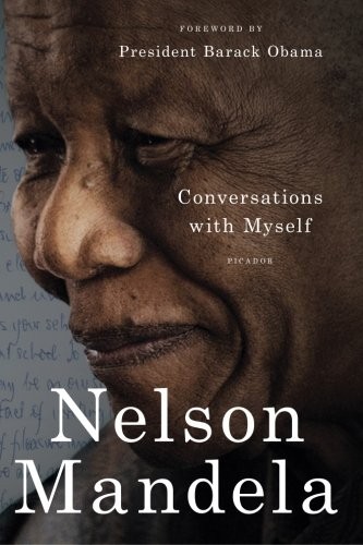 Nelson Mandela, Barack Obama: Conversations with Myself (Paperback, 2011, Picador USA, Picador)