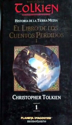 J.R.R. Tolkien, Christopher Tolkien: El Libro de Los Cuentos Perdidos I (Hardcover, Spanish language, 2002, Ediciones Minotauro)
