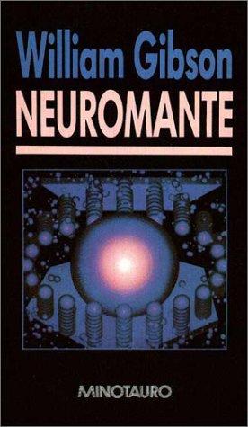 William Gibson (unspecified): Neuromante - Tapa Dura - (Hardcover, Spanish language, 1995, Minotauro)