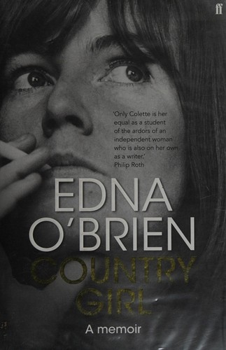 Edna O’Brien: Country girl (2012, Faber and Faber, Faber & Faber)