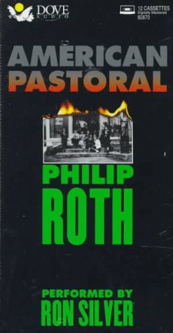 Philip Roth, Ron Silver: American Pastoral (AudiobookFormat, 1997, Dove Entertainment Inc)