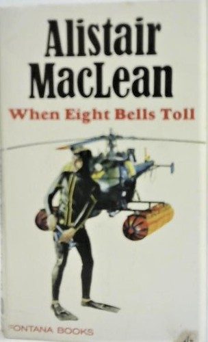 Alistair MacLean: When eight bells toll (Paperback, 1968, Fontana)