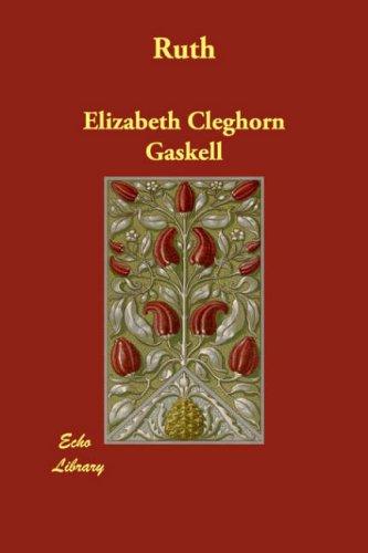 Elizabeth Cleghorn Gaskell: Ruth (Paperback, Echo Library)