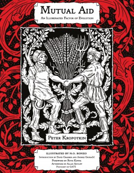 David Graeber, Peter Kropotkin, David Graeber, N. O. Bonzo, Ruth Kinna, Andrej Grubačić, Andrej Grubačić: Mutual Aid (Paperback, 2020, PM Press)
