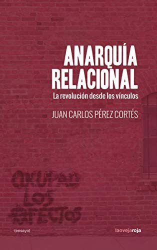Anarquía relacional (Paperback, Español language, 2020, La Oveja Roja)