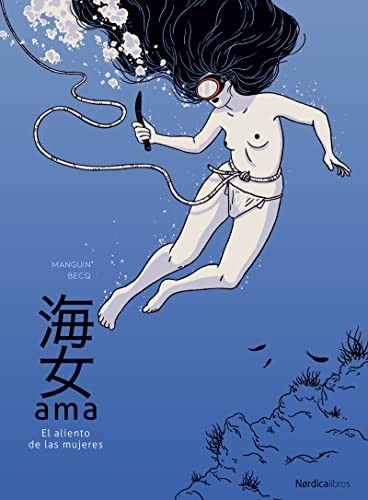 Blanca Gago, Cécile Becq, Franck Manguin: AMA (Hardcover, Nórdica Libros)