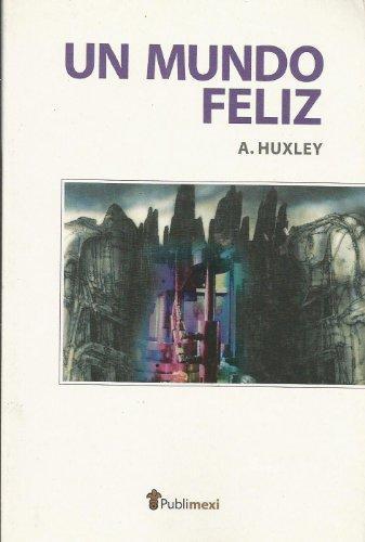Aldous Huxley: Un mundo feliz (Spanish language, 2013)