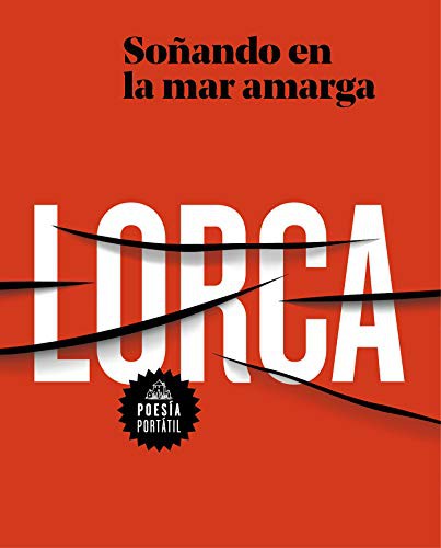 Federico García Lorca: García Lorca. Soñando en la mar amarga / Dreaming in the Bitter Sea (Paperback, Literatura Random House)