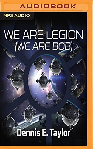 Ray Porter, Dennis E. Taylor: We Are Legion (We Are Bob) (AudiobookFormat, 2016, Audible Studios on Brilliance, Audible Studios on Brilliance Audio)