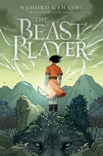 Nahoko Uehashi, Cathy Hirano: The Beast Player (Hardcover, 2019, Henry Holt and Co. (BYR), Godwinbooks/Henry Holt and Company)