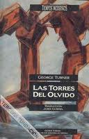 George Turner: Torres del Olvido, Las (Hardcover, Spanish language, 1998, Ediciones B)