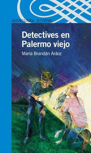 María Brandán Aráoz: Detectives En Palermo Viejo (Paperback, Spanish language, 2005, Alfaguara)