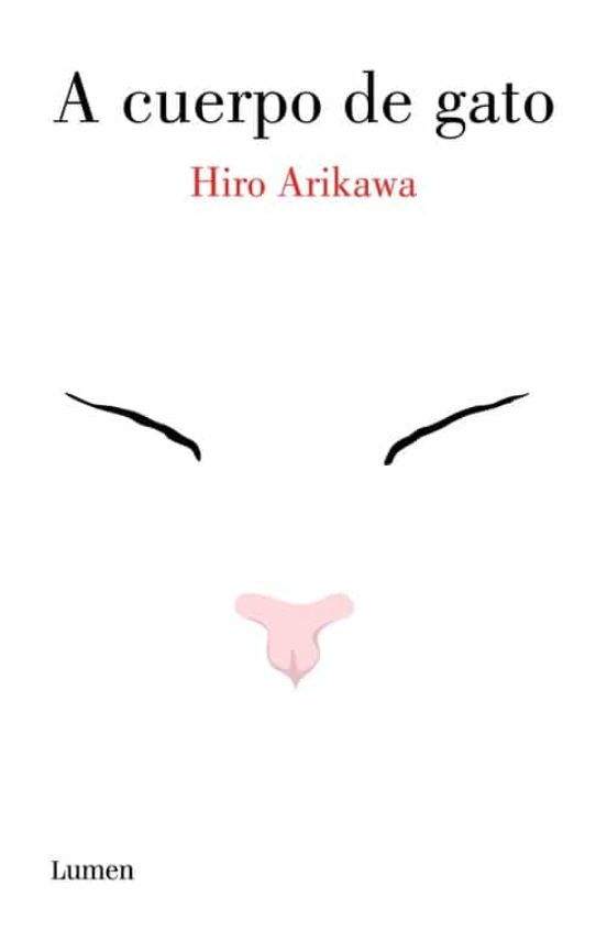 Hiro Arikawa, María Fuentes Armán (itzultzailea): A cuerpo de gato (Paperback, Gaztelania language, 2017, Lumen)