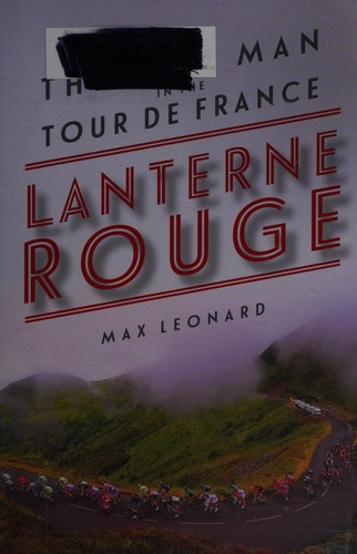 Max Leonard: Lanterne rouge (2015, Pegasus Books)