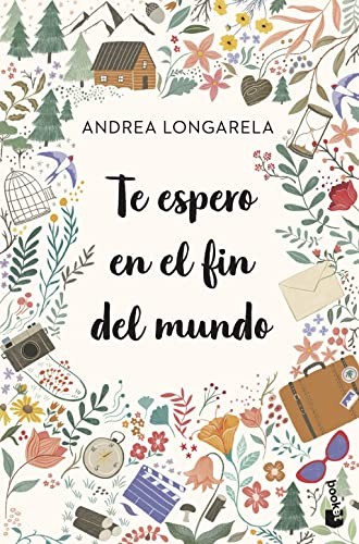 Andrea Longarela: Te espero en el fin del mundo (Paperback, Booket)