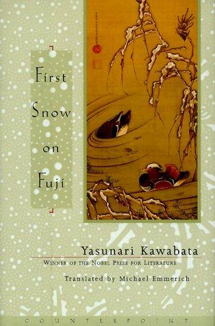 Yasunari Kawabata: First Snow on Fuji (Hardcover, 1999, Counterpoint Press)