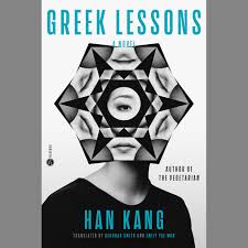 Kang Han: Greek Lessons (2023, Crown/Archetype)