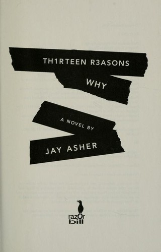 Jay Asher: Thirteen reasons why (2007, Razorbill)