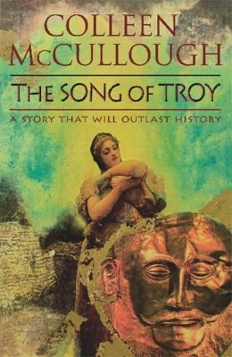 Colleen McCullough: The Song of Troy Colleen McCullough (2010, Orion)