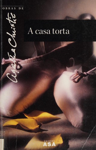 Agatha Christie: A casa torta (Portuguese language, 2002, Asa)